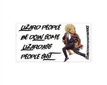Freaking lizard people Bumper Stickers