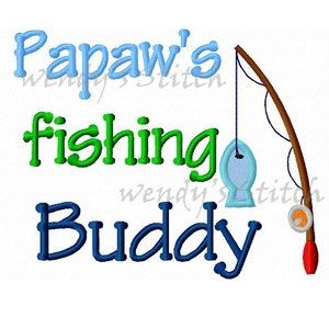 papaw's fishing buddy machine embroidery design instant download
