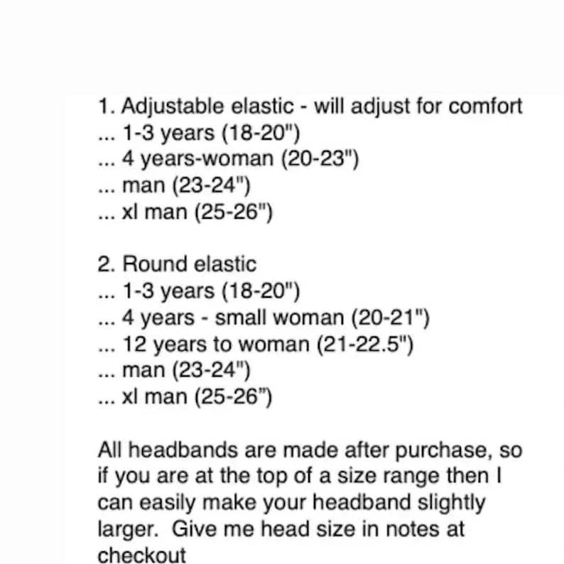 May include: Text listing headband sizes: Adjustable elastic for 1-3 years (18-20 inches), 4 years-woman (20-23 inches), man (23-24 inches), xl man (25-26 inches). Round elastic sizes are also listed.