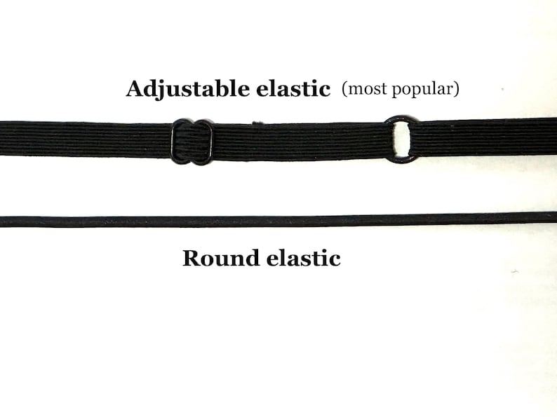 May include: Two black elastic bands are displayed against a white background. The top band is labeled "Adjustable elastic (most popular)" and features metal hardware for adjustment. The bottom band is a round elastic, labeled "Round elastic."