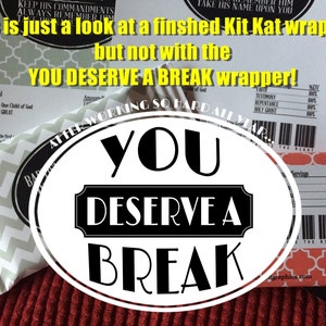 You Deserve a Break - Kit Kat Wrapper -Candy Bar Wrappers – Printable Instant Download
