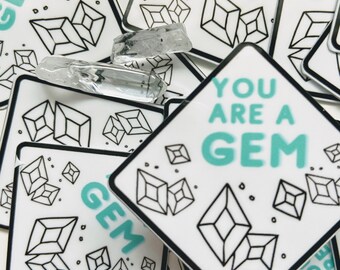 Sticker - You Are A Gem Sticker - Decal - Vinyl - Crystal - Diamonds - Shine Bright - You are Worthy