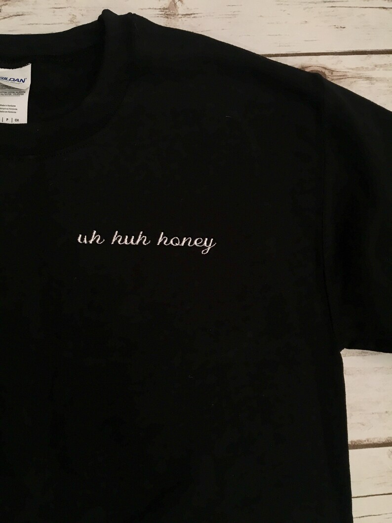 Uh Huh Honey Sweatshirt