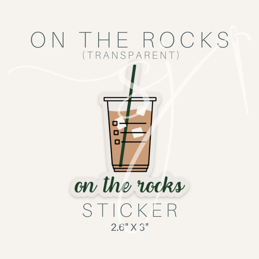 On The Rocks Sign On the Rocks Iced Coffee Sticker, Stickers for Hydroflask, Laptop ...