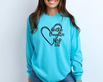 Mother Daughter Trip 2026 Heart Long Sleeve Shirt, Weekend Getaway Tee, Matching Vacation Shirts