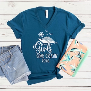 Girls Gone Cruisin’ 2026 V-Neck Shirt, Cruise Trip T-Shirt, Matching Girls Vacation Tees Deep Teal