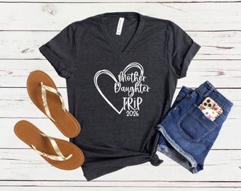 Mother Daughter Trip 2026 Heart V-Neck Shirt, Weekend Getaway Tee, Matching Vacation Shirts