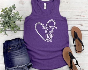Sisters & Mom Trip 2026 Heart Racerback Tank Top, Weekend Getaway Tanks, Matching Vacation Shirts