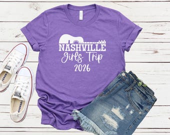 Nashville Girls Trip 2026 Shirt, Girls Weekend Getaway Tee, Matching Vacation Shirts
