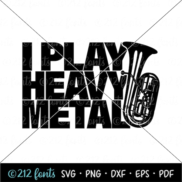 I Play Heavy Metal Tuba Clip Art svg, Tuba PNG Jpg eps, Digital Tuba Player JPG, Tuba Graphic, Tuba Marching Band Cut File, Tubist Tuba DXF