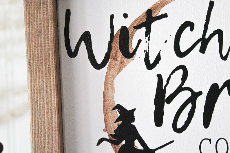 Halloween Wood Sign, Coffee Bar Signs, At Home Coffee Bar Decor, Watercolor Inspired Coffee Stain, Coffee Stain Sign, Witches Sign image 7