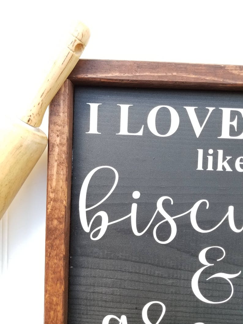 I Love You Like Biscuits & Gravy Farmhouse Kitchen Signs Etsy