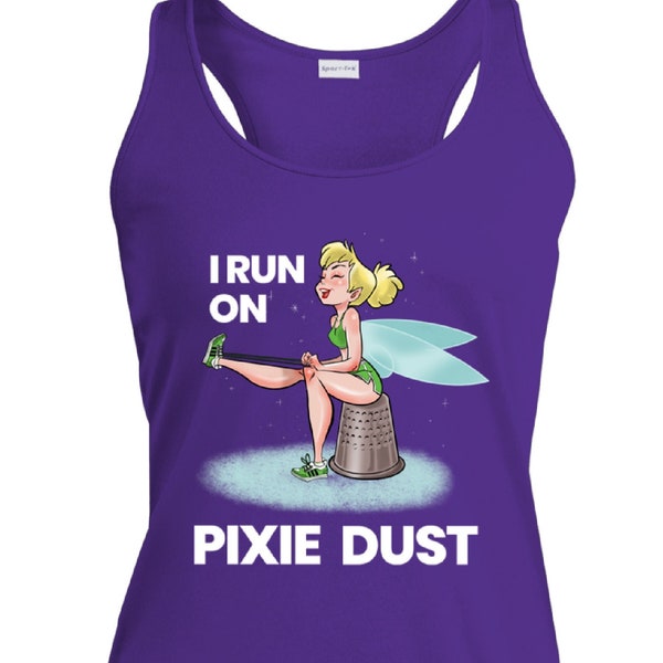 Disney Tank Top, Tinkerbell, RunDisney, I Run on Pixie Dust, Runner, Disney World, Disneyland, Vacation Tee