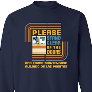 Disney Sweatshirt, Monorail, Please Stand Clear of the Doors, Disney World, Disneyland, Vacation, Unisex, Funny, Magic Kingdom, Retro