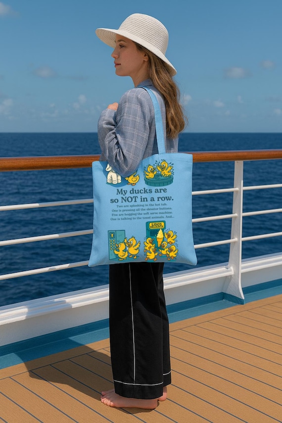 Funny Cruise Tote Bag - "My Ducks Are So Not in a Row" - Travel Beach Bag - Cruise Duck Bag - Cruise Cute Duck Tote