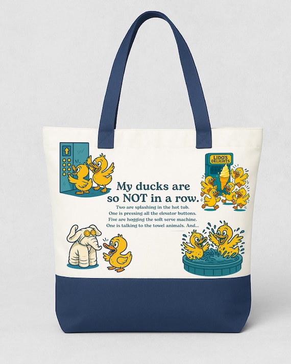 Funny Cruise Tote Bag - "My Ducks Are So Not in a Row" - Travel Beach Bag - Cruise Duck Bag - Cruise Cute Duck Tote