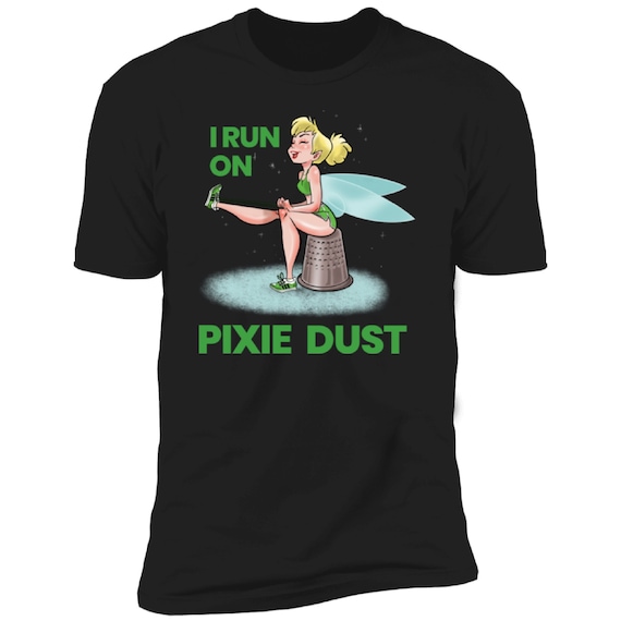 Disney T-Shirts, Tinkerbell, RunDisney, I Run on Pixie Dust, Walt Disney World, Disneyland, Running, Run, Workout, vacation tee, Unisex