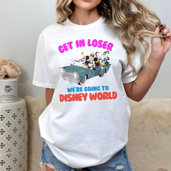 Get in Loser Disney World Shirt Design - Funny Disney Trip Digital Download - DIY Disney Travel Tee, Disney Family Vacation Shirt