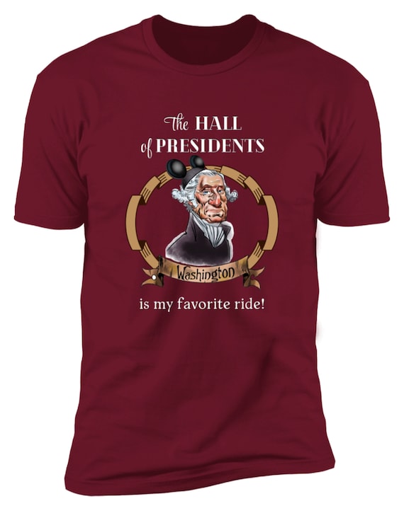 Disney Inspired T-Shirts,  Hall of President's is my favorite ride! - George Washington Tee