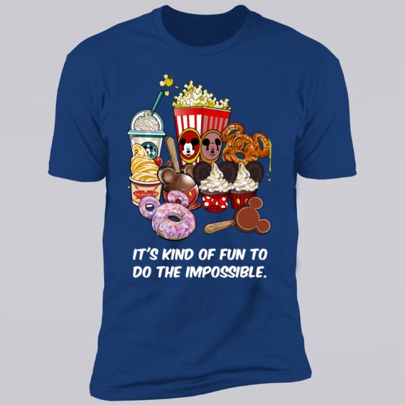 Disney T-Shirts, Funny, All the Snacks, It's Kind of Fun to do the Impossible, Walt Disney World, Disneyland, Disney, Vacation Tee, Unisex