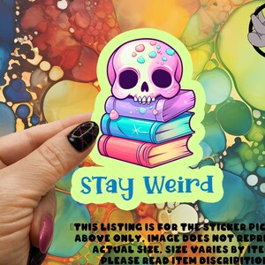 Stay Weird Skull Book Sticker: Sarcastic Kawaii Glossy Sticker