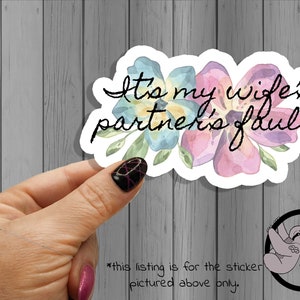 It&#39;s My Wife&#39;s Partner&#39;s Fault  | Polyamory Pride | ENM | polyamory gifts | poly fidelity