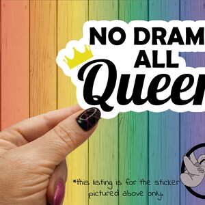 No Drama All Queen Sticker: Sarcastic Sassy Adult Humor