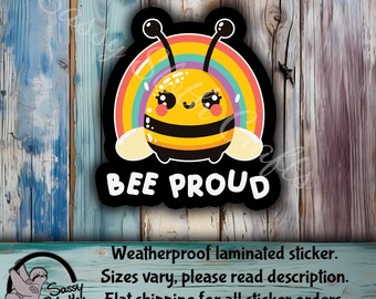 Bee Proud| LGBTQ Stickers | pride month  | funny adult stickers
