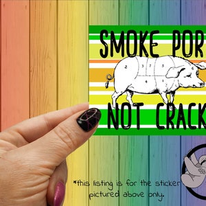 Smoke Pork Not Crack sticker | sarcastic stickers | sassy stickers | adult stickers