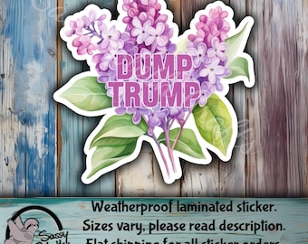 Dump Trump Sticker: Political Bumper Sticker, Weatherproof Laminated