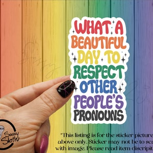 Beautiful Day To Respect Pronouns | LGBTQ Stickers | pride month  | funny adult stickers