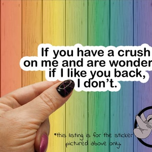 Sarcastic Crush Glossy Sticker - Funny Adult Humor