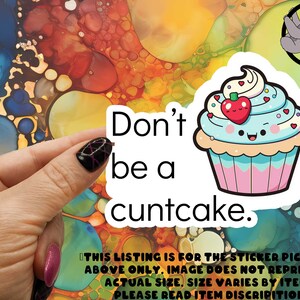 Don&#39;t Be A Cuntcake Sticker: Sarcastic Sassy Cupcake, 3-inch Weatherproof Glossy