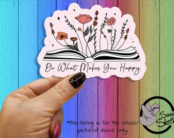 Do What Makes You Happy Book sticker | positivity stickers | you matter | self love | positive affirmations