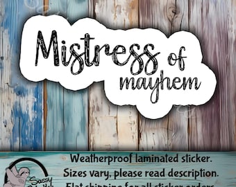 Mistress of Mayhem Sticker: Weatherproof Glossy Laminated Sticker