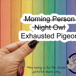 Sarcastic &quot;Exhausted Pigeon&quot; Sticker: Funny Adult Glossy Laminated Sticker