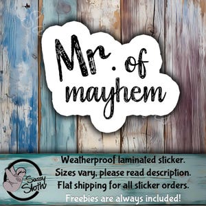 Mr. of Mayhem Sticker: Weatherproof Laminated Vinyl