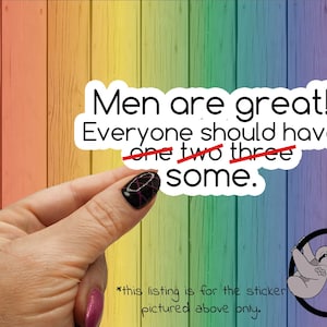 Men Are Great! Everyone Should Have Some | Polyamory Pride | ENM | polyamory gifts | poly fidelity