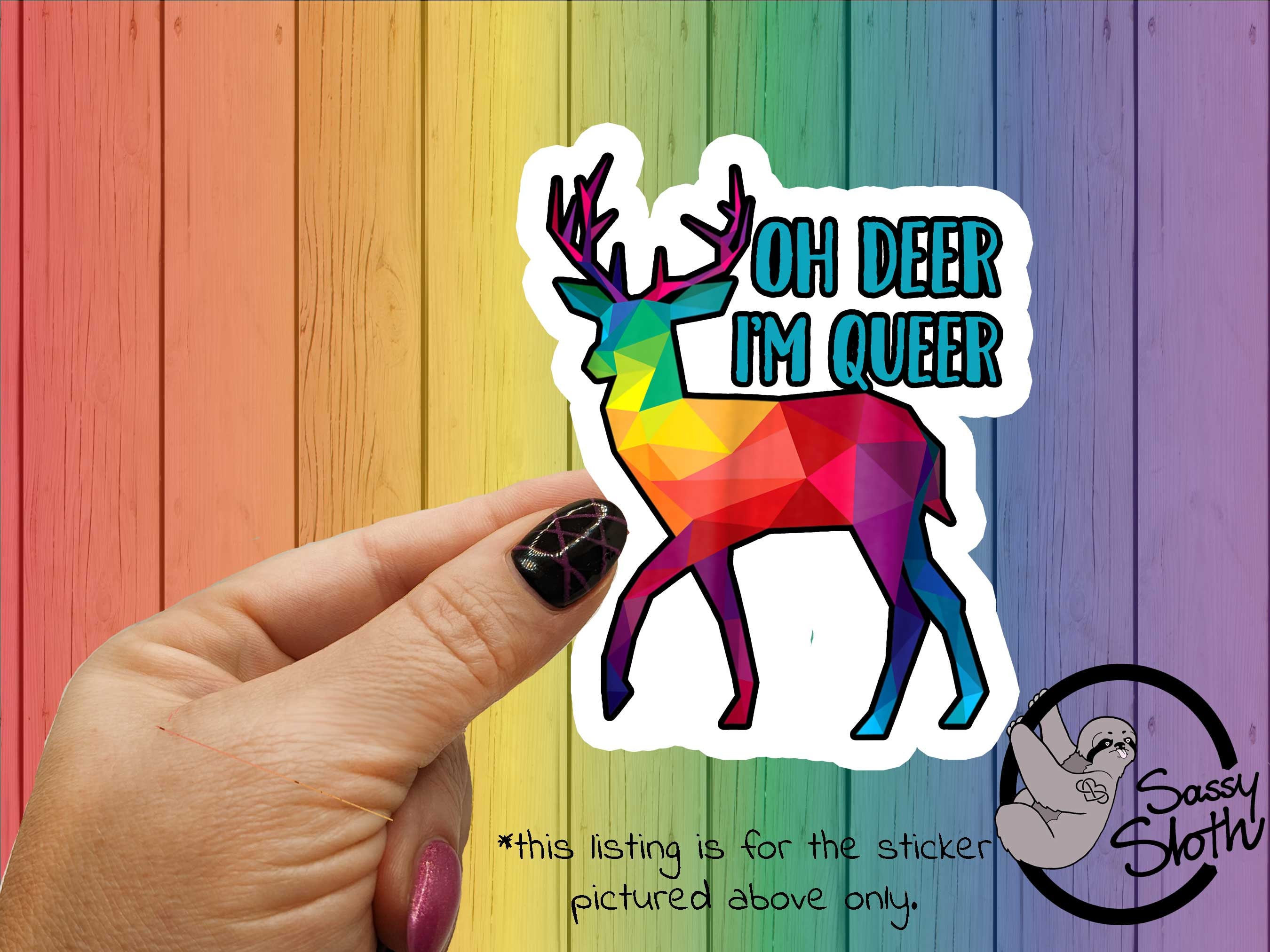 Oh Deer I'm Queer LGBTQ  sticker | demisexual | transpride  | funny adult stickers