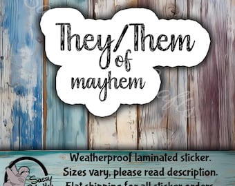 They/Them of Mayhem Sticker: Weatherproof Laminated Vinyl
