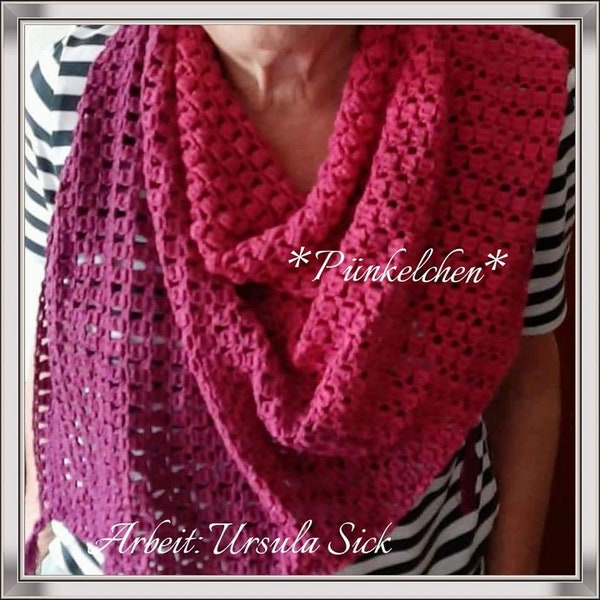 PDF- E Book crochet instructions: ** Pünkelchen ** Instructions for a triangular cloth stole made of gradient yarn Bobbel Schlosspartie Jever