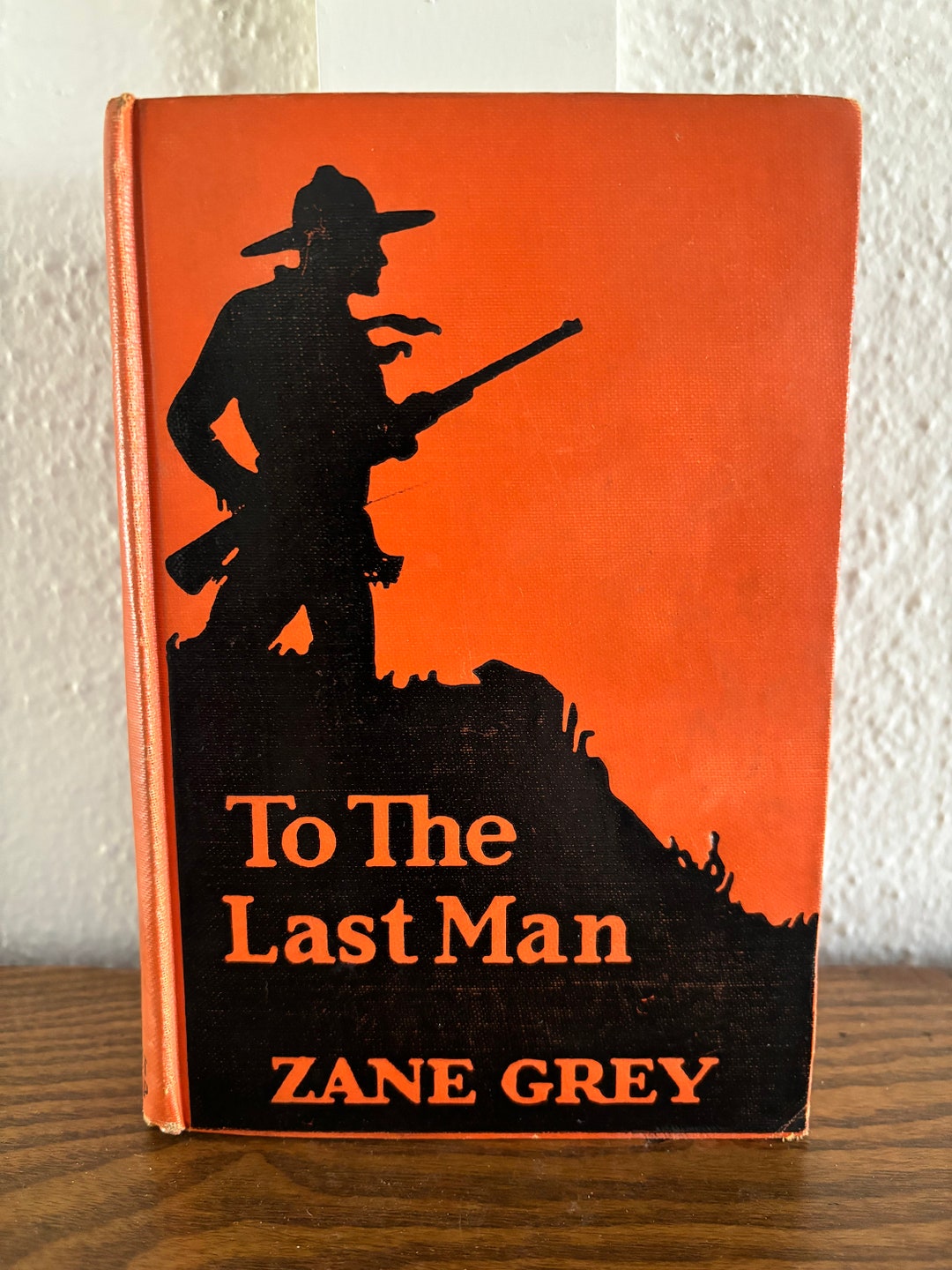 Vintage Book: to the Last Man by Zane Grey, First Edition, 1922 - Etsy