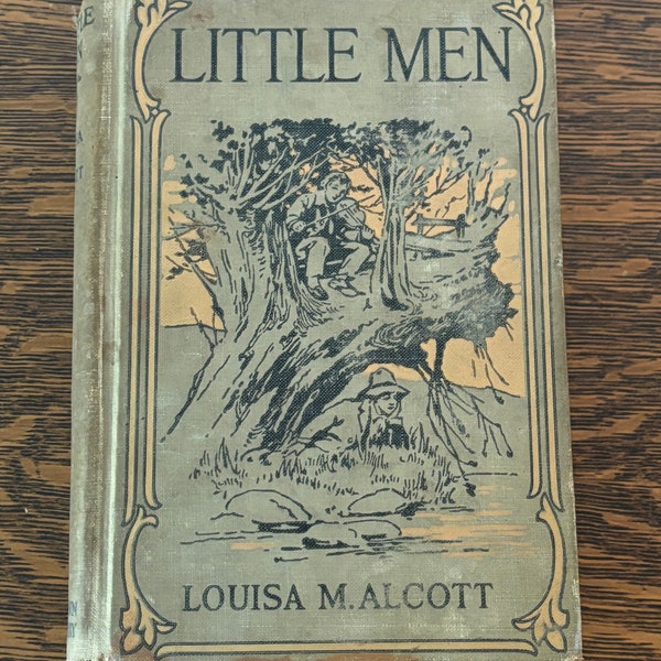 Antique Book: Little Men by Louisa May Alcott, Hardcover 1913