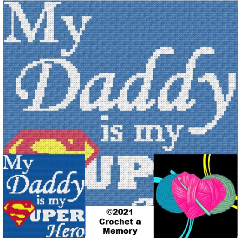 SUPERHERO DADDY C2C GRAPHGAN Pattern Crochet Super Dad Blanket Pattern My Dad Is My Superhero Graph C2C and Sc Written Instructions Included image 1