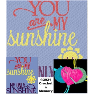 Puede incluir: Un patrón de crochet para una manta con el texto "You are my sunshine" en letras amarillas y rojas sobre un fondo azul. El patrón también incluye un pequeño gráfico de sol. El patrón se titula "My Only Sunshine" y está protegido por derechos de autor 2021 Crochet a Memory.
