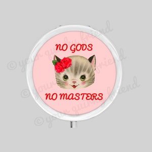 No Gods No Masters Metal Pill Box Kitsch Kitten Stash Box Trinket Box Kitty Cat Pill Case Vitamins Weed Meds Pills bild 1
