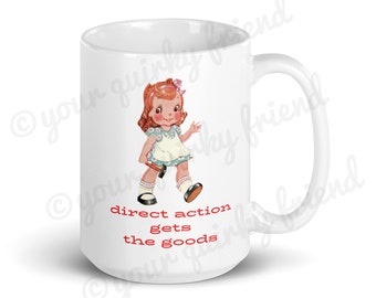 Direct Action Gets The Goods Coffee Cup 2 Sizes 11oz 15oz Ceramic Mug Retro Kitsch Tea Mug Cute