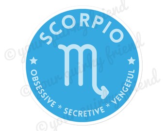 Snarky Scorpio Laminated Die Cut Sticker Sarcastic Zodiac Laptop Sticker Funny Astrology Gag Gift Waterproof Weatherproof