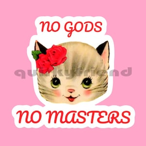 No Gods No Masters Laminated Die Cut Sticker kitsch kitten Laptop Sticker Waterproof Weatherproof Water Bottle Sticker