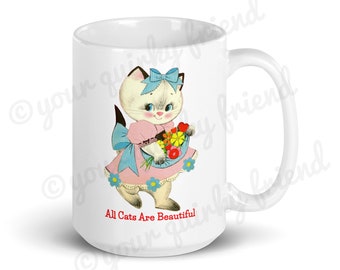 All Cats Are Beautiful Large Coffee Cup 15oz Ceramic Mug Tea Mug Kitsch Cat